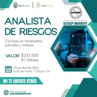 ¡YA INICIO! Ficha 401-25  Inicio el 29 de abril de 2025 vamos para la cuarta clase  Analista de Riesgos con base en los Lineamientos Militares y Policiales